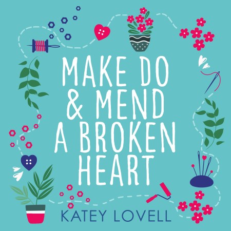 Make Do and Mend a Broken Heart